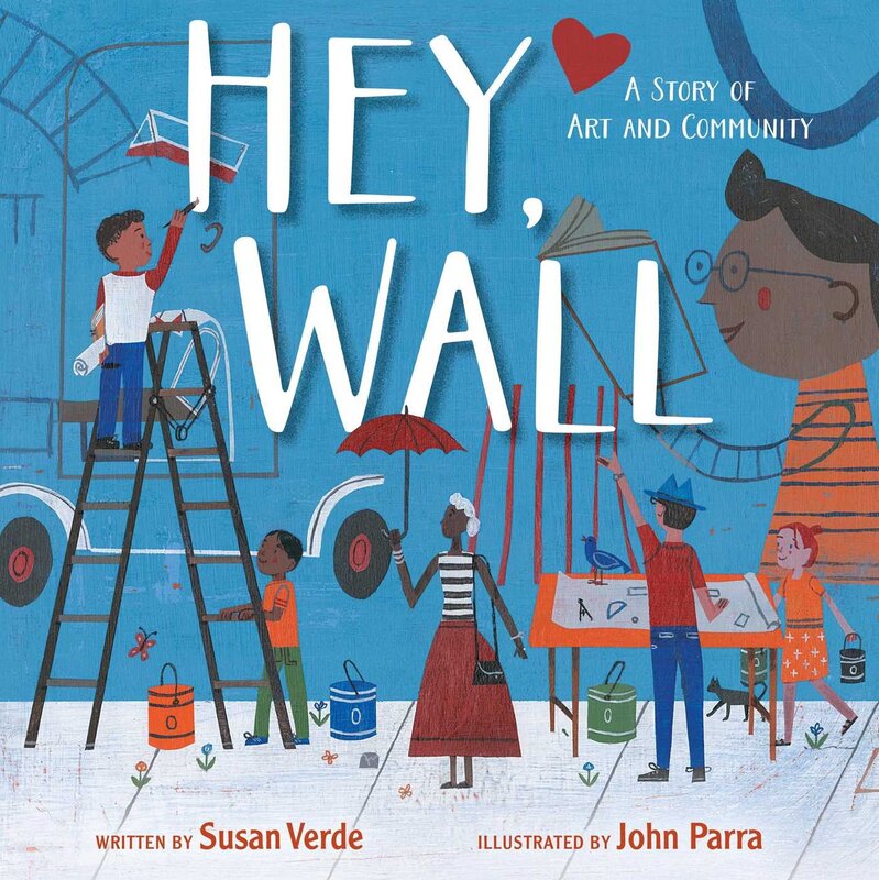 Hey, Wall by Susan Verde